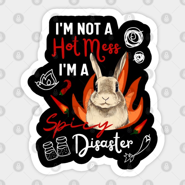 Funny Flemish Giant Rabbit Cute Rex Bunny is A Hot Mess I Am A Spicy Disaster Sticker by Mochabonk